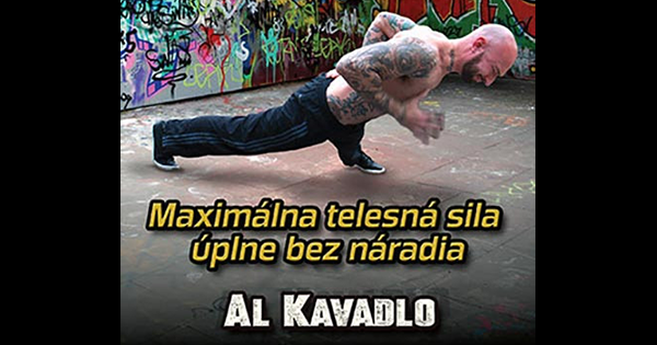 Maximálna telesná sila úplne bez náradia